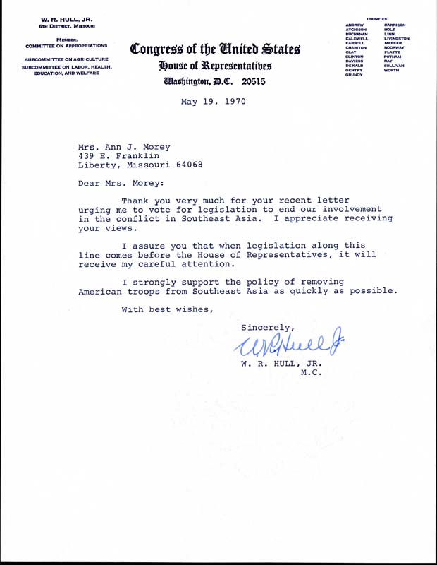 W.R. Hull JR, US House Representative for the 6th District of Missouri, responded to Morey's letter "urging me to vote for legislation to end our involvement in the conflict in Southeast Asia". He states that he "strongly support the policy of removing American troops from Southeast Asia as quickly as possible.