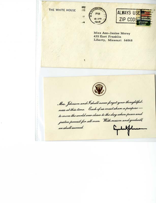 Signed letter from President Johnson, noting Morey's thoughtfulness and stating that "we shall succeed". It is not clear what exactly the letter is in response to, but the assassination of Martin Luther King Jr.occured on April 4th. 
