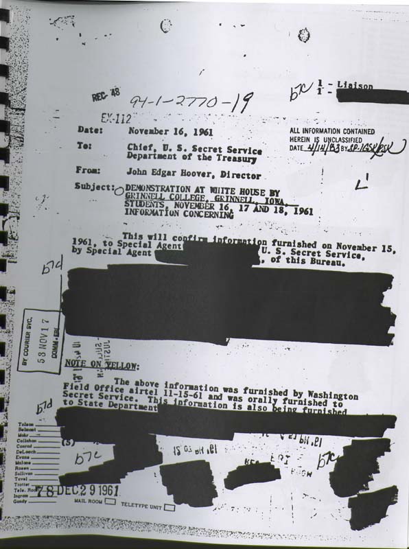 FBI communication dated November 16, 1961. It is addressed to the Chief of the U.S. Secret Service, Department of the Treasury, from John Edgar Hoover, the Director of the FBI. The subject of the document is a demonstration at the White House by students from Grinnell College, Grinnell, Iowa, scheduled for November 16-18, 1961.

The document confirms information furnished on November 15, 1961, by a Special Agent of the U.S. Secret Service. It mentions that the information was orally furnished to the State Department and the Secret Service, and it is also being disseminated to various FBI officials, including Mr. Tolson, Mr. Belmont, Mr. Mohr, and others. The communication notes that all information contained herein is unclassified.