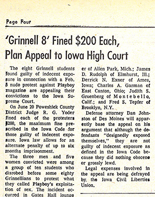 The "Grinnell 8" were fined $200 dollars each for their indecent exposure conviction, which was the maximum fine for the crime. Adjusted for inflation, that fine would $1,742.77 in 2025. The group stated that they planned to appeal the ruling. 
